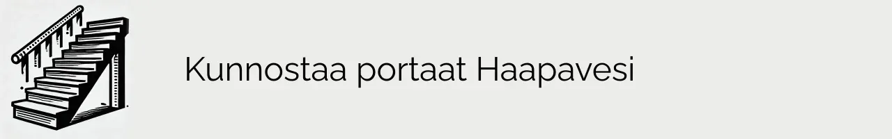 Kunnostaa portaat Haapavesi